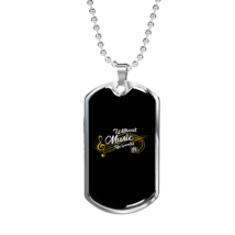 Musician Necklace Without Music Necklace Stainless Steel or 18k Gold Dog Tag 24 - £37.31 GBP+