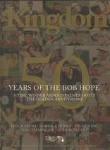 Kingdom 50 Years of the Bob Hope Arnold Palmer Hosts the Golden Annivers... - $17.82