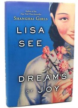 Lisa See DREAMS OF JOY  A Novel   1st Edition 1st Printing - £38.22 GBP