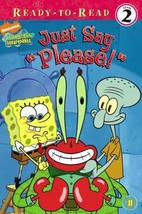Just Say &quot;Please!&quot; (Spongebob Squarepants Ready-to-Read) by Sarah Willson - Good - £8.19 GBP