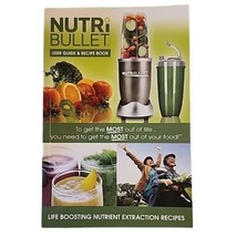 Nutri Bullet User Guide a Recipe Book Blender Cookbook Instructions NB-IM024A-23 - £9.74 GBP