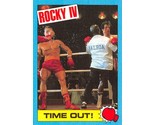 1985 Topps Rocky IV #44 Time Out! Rocky Balboa Ivan Drago  - £0.69 GBP