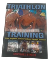 Triathlon Training by Michael Finch (2004, Trade Paperback) 160 pages - £7.48 GBP