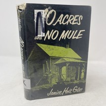 40 Acres and No Mule Janice Giles HC DJ 1952 1st Edition 1st Printing Ex... - £23.32 GBP