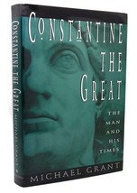 Michael Grant Constantine The Great The Man And His Times Book Club Edition - £36.00 GBP
