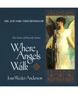 WHERE ANGELS WALK 1993 Joan Wester Anderson paperback - $10.00