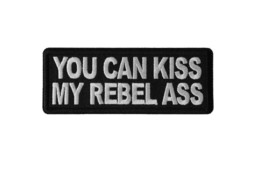 You Can Kiss MY REBEL ASS 4&quot; X 1.5&quot; iron on patch (6698) (#75) - £4.36 GBP