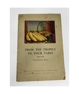 Vintage 1926 Recipe booklet From the Tropics to Your Table 83 Banana Rec... - $24.75