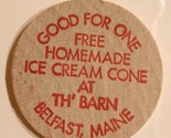 Vintage At Th&#39; Barn Belfast Maine Wooden Nickel Ice Cream - £3.86 GBP