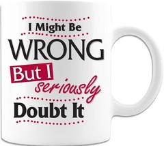 I Might Be Wrong - Coffee Mug - £14.93 GBP