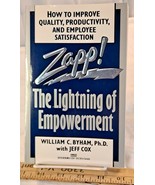 Zapp!: The Lightning of Empowerment by William C. Byham, Ph.D. with Jeff... - £15.09 GBP