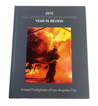 2015 Los Angeles Fire Department Year in Review Book Los Angeles City Ye... - $93.50