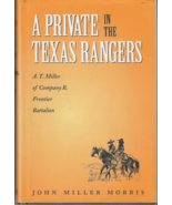 A PRIVATE IN THE TEXAS RANGERS (2001) John Miller Morris - A.T. Miller/C... - $13.49