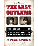 Thom Hatch The Last Outlaws First Edition Butch and Sundance Biography W... - $41.01 CAD