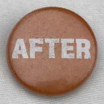 After Pin Button Pinback Vintage One Word Phrase - $10.00