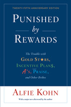 Punished by Rewards: The Trouble With Gold Stars, Incentive Plans, A&#39;S, Praise,  - £6.85 GBP