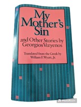 My Mothers Sin And Other Stories by Georgios Vizyenos Translator William Wyatt - £21.98 GBP