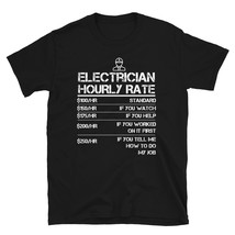 Electrician Hourly Rate Funny Gift Shirt For Men Labor Rates T-shirt - £15.94 GBP