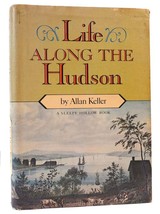 Allan Keller Life Along The Hudson 1st Edition 1st Printing - $62.44