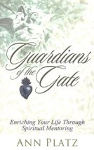 Guardians of the Gate: Enriching Your Life Through Spiritual Mentoring Platz, An - £14.39 GBP