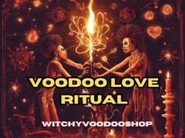 VOODOO Love Ritual Fiery Embrace: Obsess Your Target with This Voodoo Love Spell - $29.97