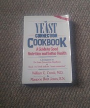 015 The Yeast Connection Cookbook: A Guide to Good Nutrition and Better ... - £6.28 GBP