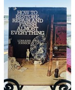 How to Restore Repair Finish Almost Everything Lorraine Johnson 1977 HC ... - £9.19 GBP