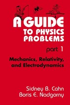 A Guide to Physics Problems: Part 1: Mechanics, Relativity, and Electrod... - €50,82 EUR