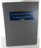 THE INTERNATIONAL DICTIONARY OF APPLIED MATHEMATICS 1960 Van Nostrand Co - $13.90 CAD