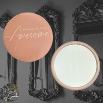 Thank you for being Awesome Round Circle Compact Mirror  - $74.73 MXN