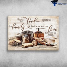 Bread Coffee Food And Drink Bless The Food Before Us The Family Beside U... - £12.60 GBP