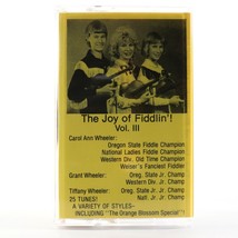 The Joy of Fiddlin&#39; Vol. III 3 by Carol Ann Wheeler (RARE Cassette Tape, Yahoo) - £26.80 GBP