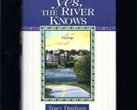 Yes, The River Knows Dunham, Tracy - £2.35 GBP