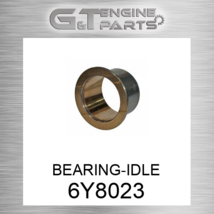 6Y8023 BEARING-IDLE Fits Caterpillar (New Aftermarket) - £42.84 GBP