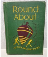 The Alice and Jerry Books - Round About - 1941 Vintage Hardcover Kids book - $7.87