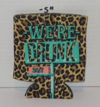 We&#39;re Drunk 24/7 drink Can koozy coozy Koozie Insulator Leopard Print - $4.90