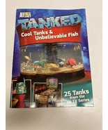 Animal Planet Tanked: Cool Tanks &amp; Unbelievable Fish - $8.91
