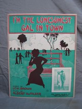 Antique 1900s &quot;I&#39;m The Lonesomest Gal In Town&quot; Sheet Music #205 - £15.56 GBP