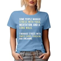 Funny Manage Stress Graphic Tshirt for Men or Women Co-Workers - Baby Bl... - $21.77+