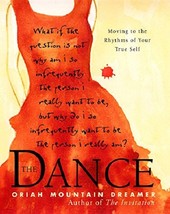 Dance: Moving to the Rhythms of Your True Self...Author: Oriah Mountain Dreamer - £9.59 GBP