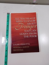 all you really need to know about prayer by louise perrotta 1996 paperback - $5.94