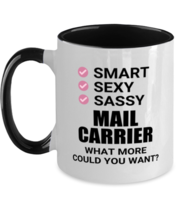 Funny Mail Carrier Mug - Smart Sexy Sassy What More Could You Want - 11 oz  - £14.34 GBP