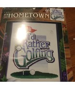 Cross-Stitch Kit The Home Town Collection &quot;I&#39;d Rather Be Golfing&quot;  New S... - $10.00