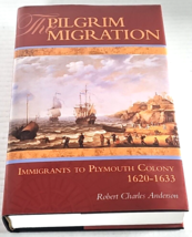 The Pilgrim Migration: Immigrants to Plymouth Colony, 1620-1633 - £70.35 GBP