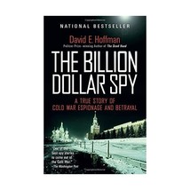 The Billion Dollar Spy: A True Story of Cold War Espionage and Betrayal Hoffman, - £15.69 GBP