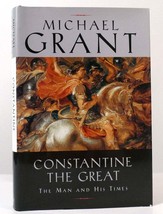 Michael Grant Constantine The Great The Man And His Times - £50.95 GBP