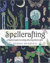 Spellcrafting, Beginner&#39;s Guide By Gerina Dunwich - £26.52 GBP