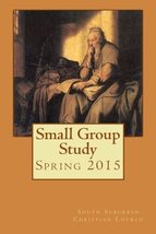 Small Group Study, Spring 2015, South Suburban Christian Church Wallis, Darvin - £7.81 GBP