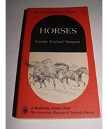 Horses (The Natural History Library) [Paperback] George Gaylord Simpson - £15.75 GBP