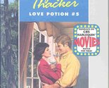 Love Potion #5 Cathy Gillen Thacker - $2.93